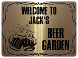 868 Custom Personalised WELCOME TO BEER GARDEN Metal Aluminium Plaque Sign Door Gate House Bar Pub