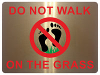 898 DO NOT WALK ON THE GRASS Metal Aluminium Plaque Sign House Garden Lawn