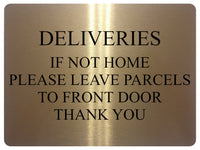 722 DELIVERIES IF NOT HOME LEAVE PARCELS TO FRONT DOOR Metal Aluminium Sign Plaque House