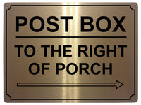 547 POST BOX TO THE RIGHT OF PORCH Metal Aluminium Plaque Sign House Office Parcels Letters