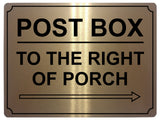 547 POST BOX TO THE RIGHT OF PORCH Metal Aluminium Plaque Sign House Office Parcels Letters