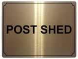 562 POST SHED Metal Aluminium Plaque Sign Door Gate House Office Letters Parcels