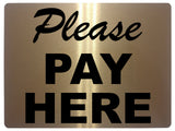 651 PLEASE PAY HERE Metal Aluminium Door Wall Sign Plaque For Shop Bar Pub Hotel