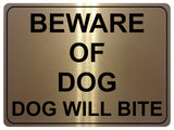 1302 BEWARE OF DOG, DOG WILL BITE Metal Aluminium Plaque Sign Gate Door Garden