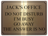 648 Personalised Name's Office DO NOT DISTURB I'M BUSY Funny Metal Aluminium Plaque Sign House