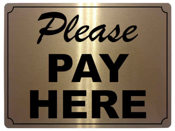 652 PLEASE PAY HERE Metal Aluminium Door Wall Sign Plaque For Shop Bar Pub Hotel