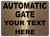 743 Custom Personalised AUTOMATIC GATE Safety Metal Aluminium Plaque Sign House Office