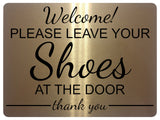 1278 Welcome Please Leave Your Shoes At The Door Metal Aluminium Plaque Sign House Wall