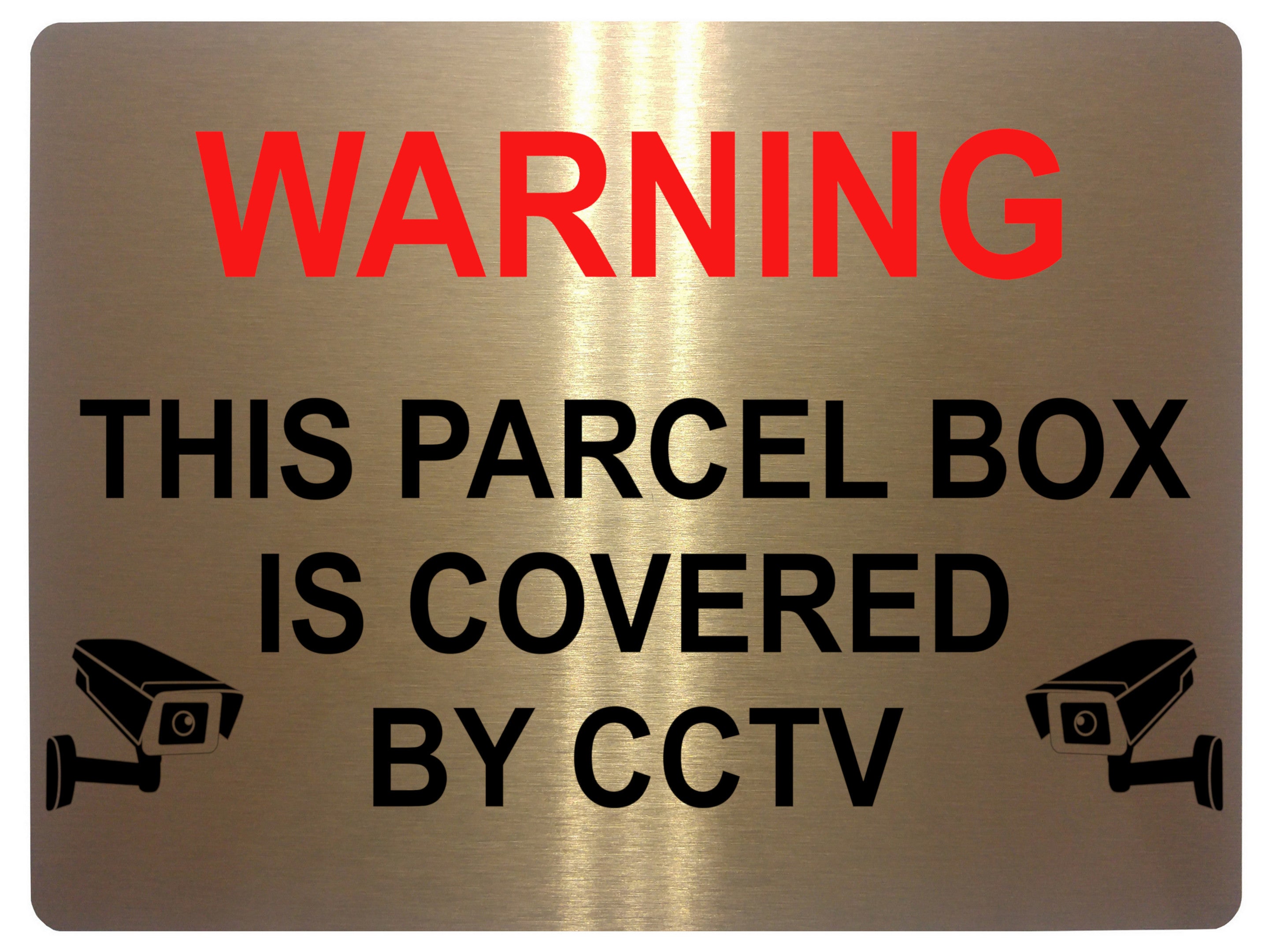 629 WARNING PARCEL BOX IS COVERED BY CCTV Metal Aluminium Plaque Sign Door House Office