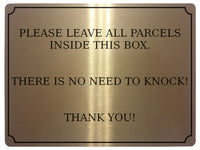 565 PLEASE LEAVE ALL PARCELS INSIDE THIS BOX NO NEED TO KNOCK Metal Aluminium Plaque Sign Door House