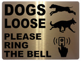 649 DOGS LOOSE PLEASE RING THE BELL Metal Aluminium Door Sign Plaque House Gate