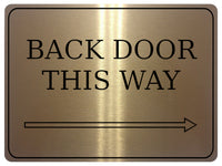 886 BACK DOOR THIS WAY ARROW RIGHT Metal Aluminium Plaque Sign Door House Office Gate