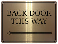 890 BACK DOOR THIS WAY ARROW LEFT Metal Aluminium Plaque Sign Door House Office Gate