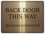 890 BACK DOOR THIS WAY ARROW LEFT Metal Aluminium Plaque Sign Door House Office Gate