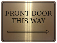 876 FRONT DOOR THIS WAY ARROW RIGHT Metal Aluminium Plaque Sign Door House Office Gate