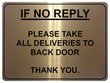 714 IF NO REPLY ALL DELIVERIES TO BACK DOOR Metal Sign Plaque House Office Gate