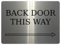 885 BACK DOOR THIS WAY ARROW RIGHT Metal Aluminium Plaque Sign Door House Office Gate