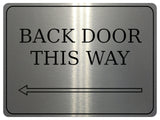 890 BACK DOOR THIS WAY ARROW LEFT Metal Aluminium Plaque Sign Door House Office Gate