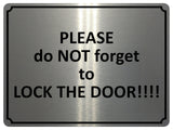 1389 PLEASE do NOT forget to LOCK THE DOOR Metal Aluminium Plaque Sign House