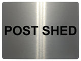 560 POST SHED Metal Aluminium Plaque Sign Door Gate House Office Letters Parcels