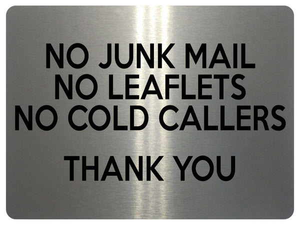 1559 NO JUNK MAIL NO LEAFLETS NO COLD CALLERS Metal Aluminium Plaque Sign Door