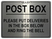 1519 POST BOX PLEASE PUT DELIVERIES IN THE BOX BELOW Metal Aluminium Plaque Sign