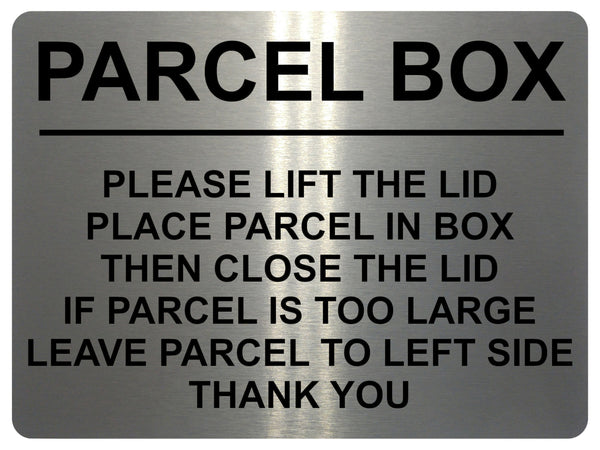 1740 PARCEL BOX PLEASE LIFT THE LID Left Door Gate Metal Aluminium Plaque Sign