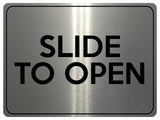 1539 SLIDE TO OPEN Metal Aluminium Plaque Sign Door