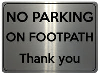 1850 NO PARKING ON FOOTPATH Thank you Metal Aluminium Plaque Sign