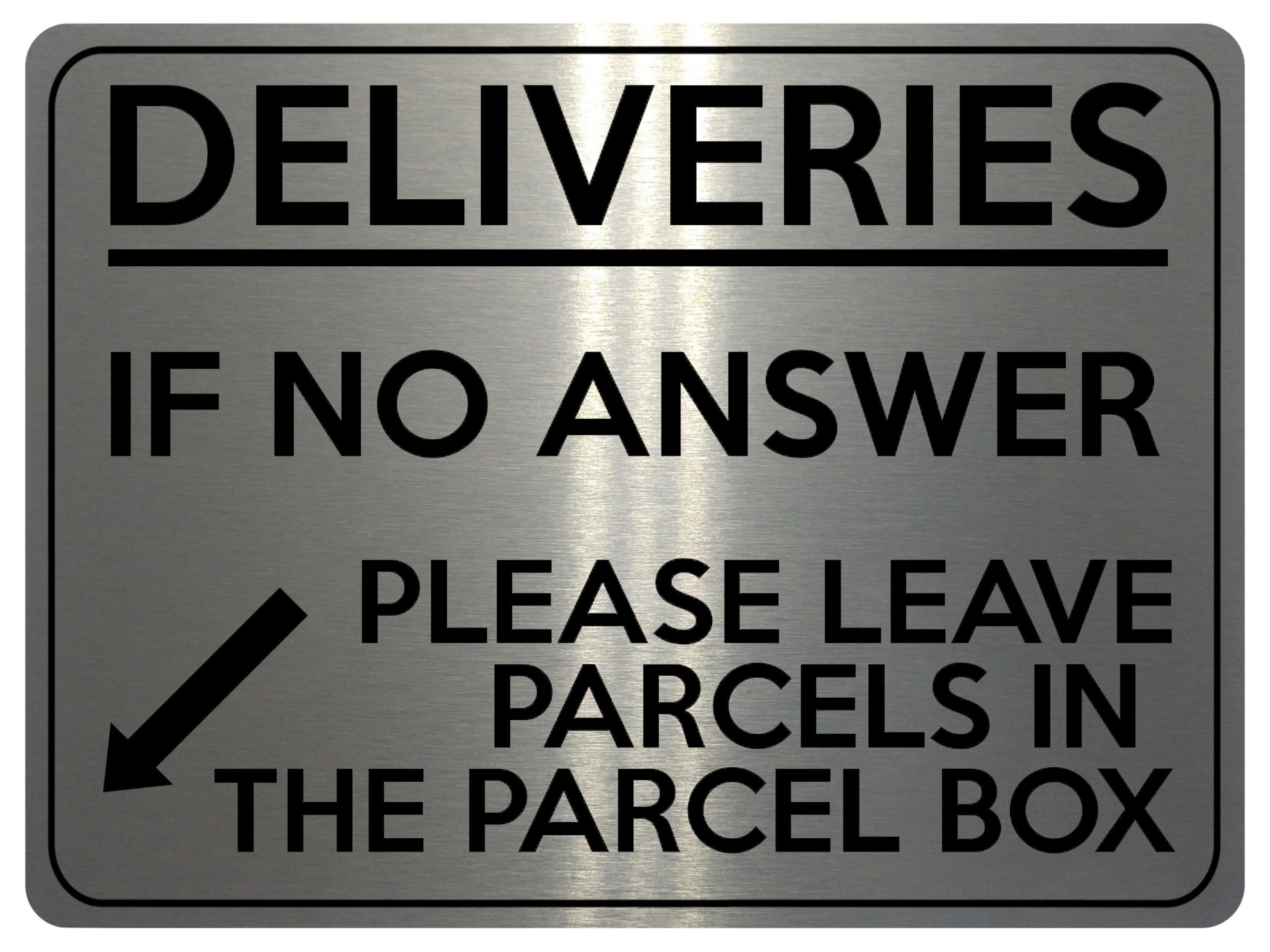 1783 DELIVERIES IF NO ANSWER LEAVE PARCELS IN BOX Metal Aluminium Plaque Sign