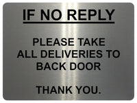 713 IF NO REPLY ALL DELIVERIES TO BACK DOOR Metal Sign Plaque House Office Gate