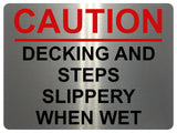 1492 CAUTION DECKING AND STEPS SLIPPERY WHEN WET Safety Metal Aluminium Plaque Sign