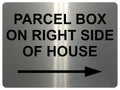 1786 PARCEL BOX ON RIGHT SIDE OF HOUSE Metal Aluminium Plaque Sign