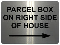 1786 PARCEL BOX ON RIGHT SIDE OF HOUSE Metal Aluminium Plaque Sign