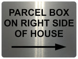 1786 PARCEL BOX ON RIGHT SIDE OF HOUSE Metal Aluminium Plaque Sign