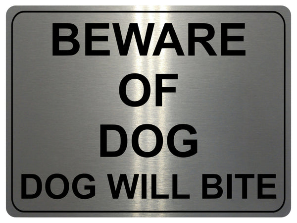 1302 BEWARE OF DOG, DOG WILL BITE Metal Aluminium Plaque Sign Gate Door Garden