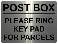 AL043 POST BOX RING KEYPAD FOR PARCELS Digitally Printed Metal Aluminium Plaque Sign House