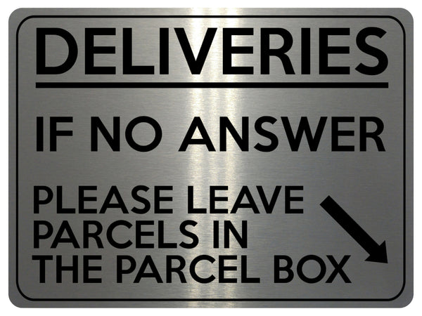 1785 DELIVERIES IF NO ANSWER LEAVE PARCELS IN BOX Metal Aluminium Plaque Sign