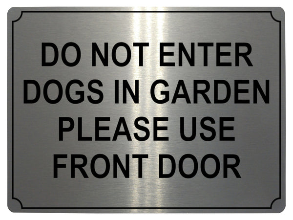 606 DO NOT ENTER PLEASE USE FRONT DOOR Metal Aluminium Plaque Sign House Door Gate