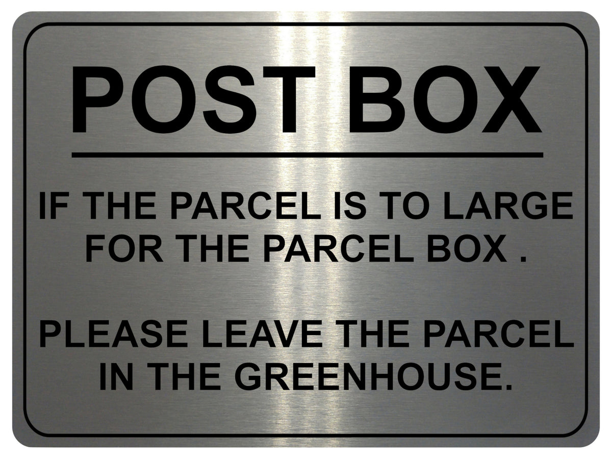 1273 POST BOX IF THE PARCEL IS TOO LARGE.. Metal Aluminium Plaque Sign House Door Gate