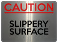 1726 CAUTION SLIPPERY SURFACE Safety Metal Aluminium Plaque Sign