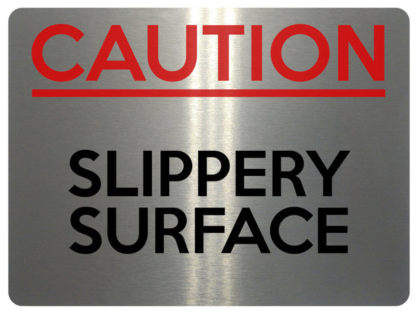 1726 CAUTION SLIPPERY SURFACE Safety Metal Aluminium Plaque Sign