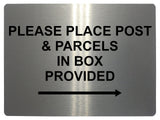 575 PLEASE PLACE POST & PARCELS IN BOX PROVIDED RIGHT Metal Aluminium Plaque Sign House Office