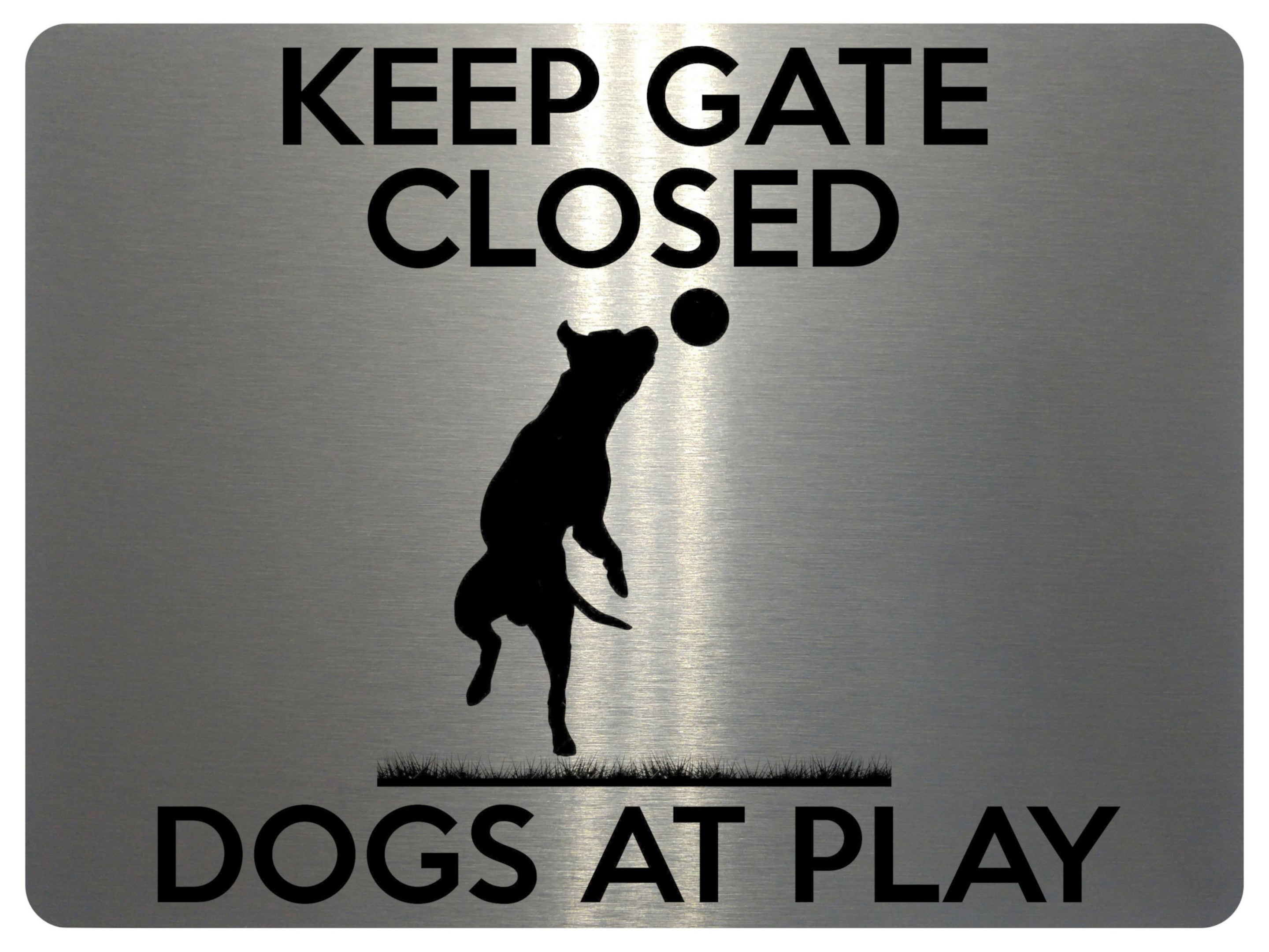 1522 KEEP GATE CLOSED DOGS AT PLAY Metal Aluminium Plaque Sign Door House Garden