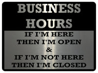 785 BUSINESS HOURS Funny Door Wall Metal Aluminium Plaque Sign Garage Shop Pub