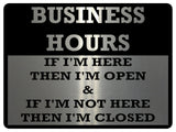 785 BUSINESS HOURS Funny Door Wall Metal Aluminium Plaque Sign Garage Shop Pub