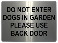 607 DO NOT ENTER PLEASE USE BACK DOOR Metal Aluminium Plaque Sign House Door Gate