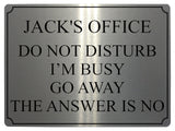 648 Personalised Name's Office DO NOT DISTURB I'M BUSY Funny Metal Aluminium Plaque Sign House