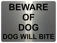 1301 BEWARE OF DOG, DOG WILL BITE Metal Aluminium Plaque Sign Gate Door Garden