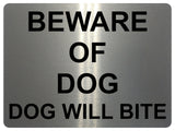 1301 BEWARE OF DOG, DOG WILL BITE Metal Aluminium Plaque Sign Gate Door Garden